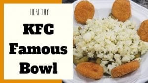 KFC Famous Bowl made Healthy