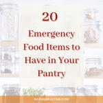 20 Emergency Food Items to Have in Your Pantry